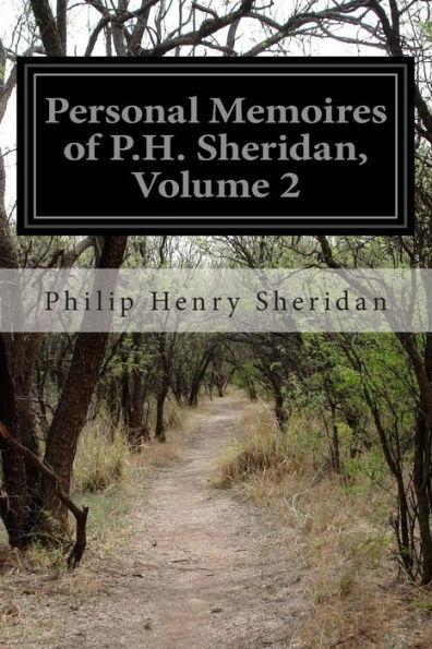 Personal Memoires of P.H. Sheridan, Volume 2