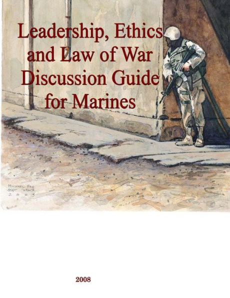 Leadership, Ethics and Law of War Discussion Guide for Marines by ...