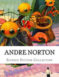 Title: Andre Norton, Science Fiction Collection, Author: Andre Norton