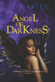 Title: Angel of Darkness, Author: Elle Brice