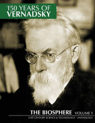 Title: 150 Years of Vernadsky: The Biosphere, Author: Jason a Ross