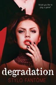 Title: Degradation, Author: Stylo FantÃÂÂme