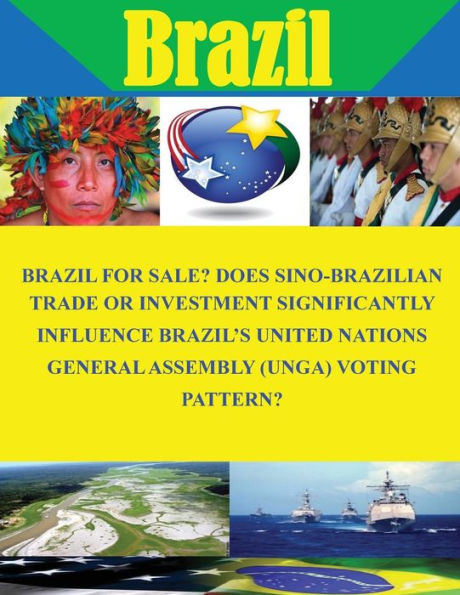 Brazil for Sale? Does Sino-Brazilian Trade or Investment Significantly Influence Brazil's United Nations General Assembly (UNGA) Voting Pattern?