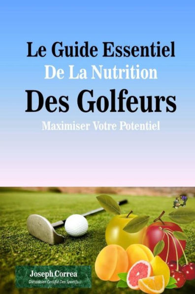 Le Guide Essentiel De La Nutrition Des Golfeurs: Maximiser Votre Potentiel