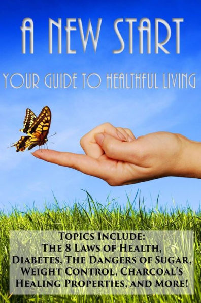 A New Start: Your Guide to Healthful Living