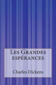 Title: Les Grandes espérances, Author: Charles Bernard Derosne
