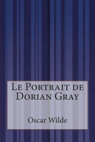 Title: Le Portrait de Dorian Gray, Author: Anonymous