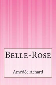 Title: Belle-Rose, Author: Amedee Achard