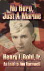 No Hero, Just A Marine