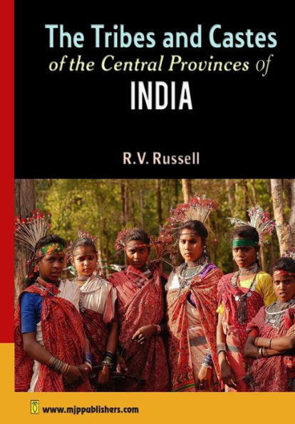 The Tribes and Castes of the Central Provinces of India