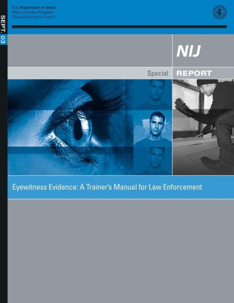 Eyewitness Evidence: A Trainer's Manual for Law Enforcement