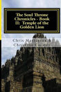 The Soul Throne Chronicles - Book II: Temple of the Golden Lion