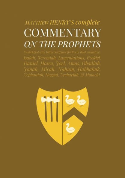 Commentary on the Prophets: Unabridged Commentary with Inline Scripture for Every Book including Isaiah, Jeremiah, Lamentations, Ezekiel, Daniel, Hosea, Joel, Amos, Obadiah, Jonah, Micah, Nahum, Habakkuk, Zephaniah, Haggai, Zechariah, and Malachi