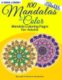 100 Mandalas To Color - Mandala Coloring Pages For Adults - Vol. 2 & 5 Combined: 2 Book Combo