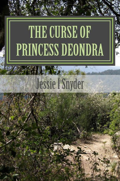 The Curse of Princess Deondra: A Fairytale