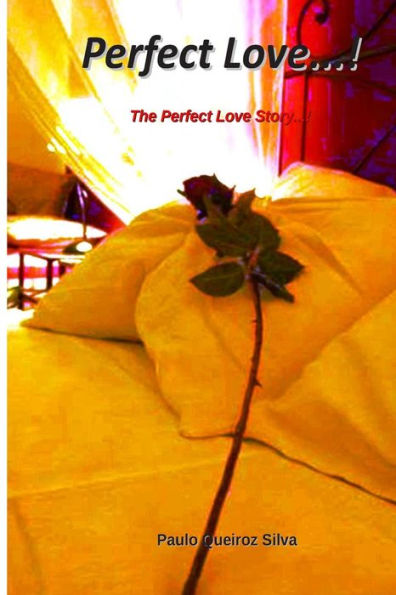 Perfect Love...!: The Perfect Love Story...!