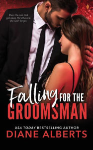 Title: Falling for the Groomsman, Author: Diane Alberts