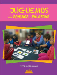 Title: Juguemos con sonidos y palabras, Author: Yvette Carter