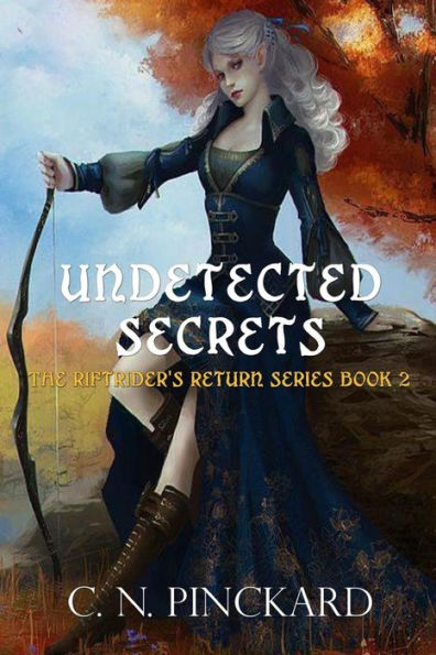 Undetected Secrets: Riftrider's Return book 2