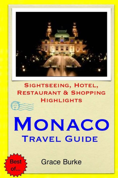 Monaco Travel Guide: Sightseeing, Hotel, Restaurant & Shopping Highlights