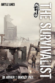 Title: The Survivalist (Battle Lines), Author: Arthur T. Bradley