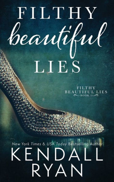 Filthy Beautiful Lies (Filthy Beautiful Lies Series #1)