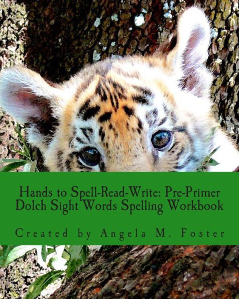 Hands to Spell-Read-Write: Pre-Primer Dolch Sight Words Spelling Workbook