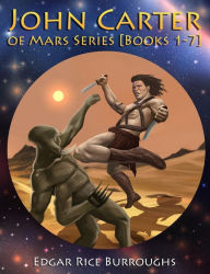 John Carter of Mars Series [Books 1-7]: [Fully Illustrated] [Book 1: A Princess of Mars, Book 2: The Gods of Mars, Book 3: The Warlord of Mars, Book 4: Thuvia, Maid of Mars, Book 5: The Chessmen of Mars, Book 6: The Master Mind of Mars, Book 7: A F