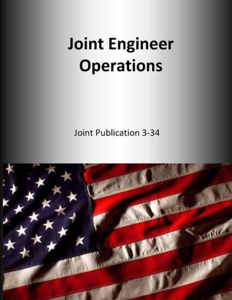 Joint Engineer Operations: Joint Publication 3-34