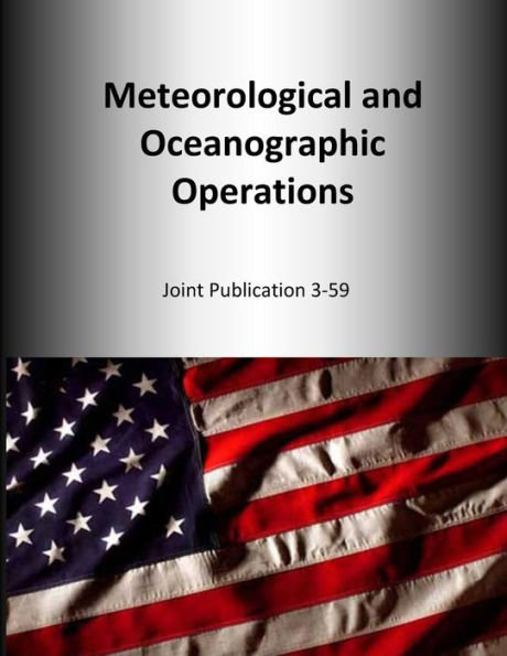 Meteorological and Oceanographic Operations: Joint Publication 3-59