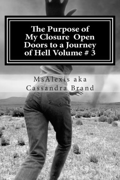 The Purpose od My Closure: Open Doors to a Journey of Hell