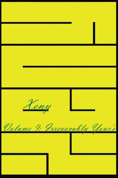 Xeny Volume 9: Irrevocably Yours