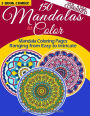 150 Mandalas To Color - Mandala Coloring Pages Ranging From Easy To Intricate - Vol. 4, 5 & 6 Combined: 3 Book Combo