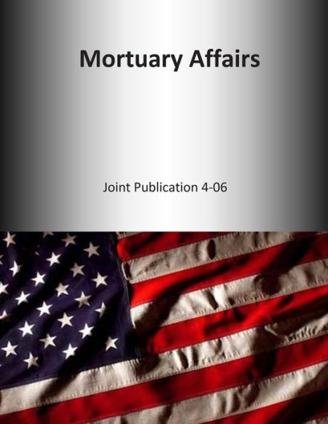 Mortuary Affairs: Joint Publication 4-06