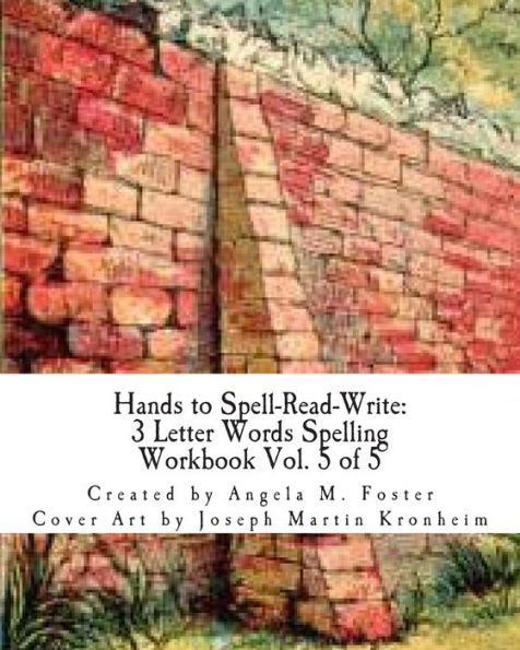 Hands to Spell-Read-Write: 3 Letter Words Spelling Workbook Vol. 5 of 5