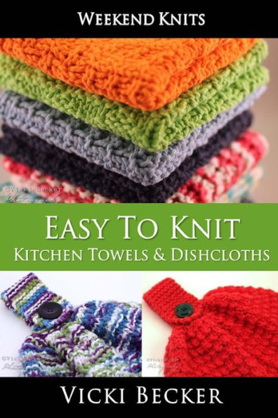 Easy To Knit Kitchen Towels and Dishcloths