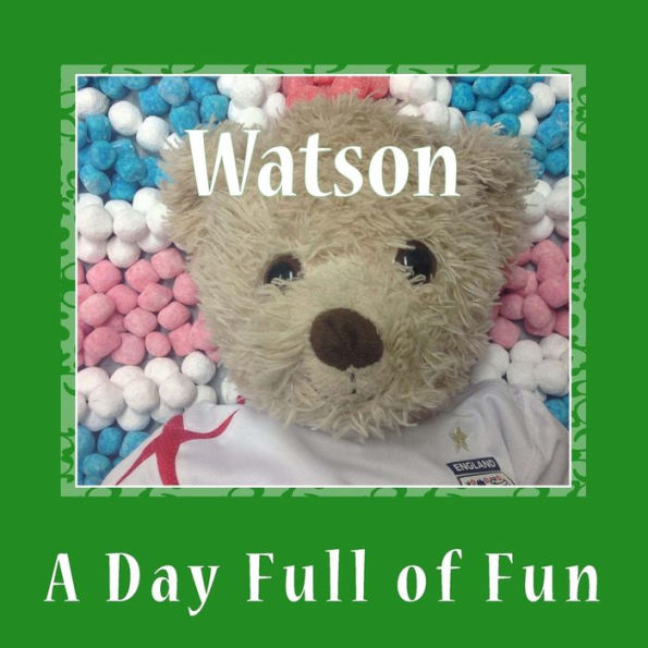 Watson: A Day Full of Fun