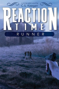 Title: Reaction Time: Runner, Author: C. S. Keegan