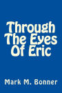 Through The Eyes Of Eric