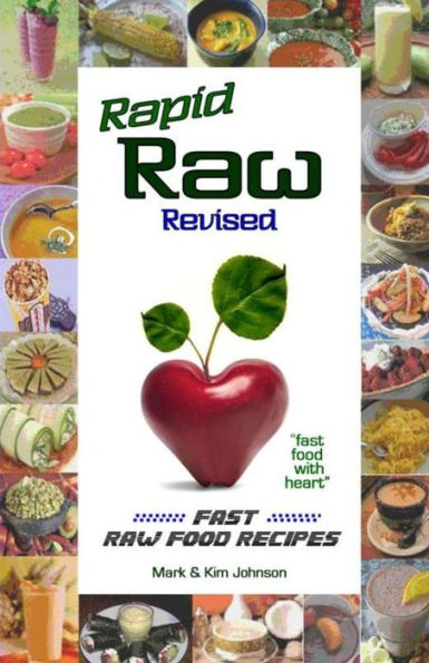 Rapid Raw Revised: Fast Raw Food Recipes