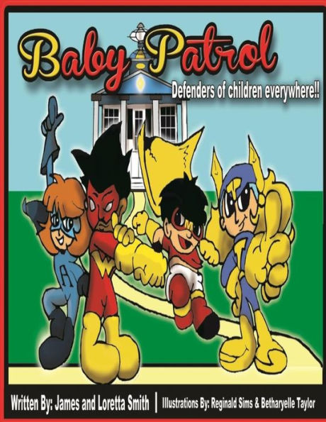 The Baby Patrol: Book One: Defenders of Children Everywhere
