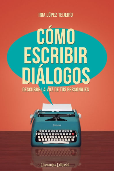 CÃ¯Â¿Â½mo escribir diÃ¯Â¿Â½logos: Descubre la voz de tus personajes