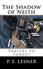 The Shadow of Neith;: Prayers to Forget
