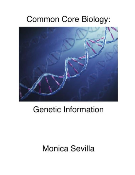 Biology Common Core: Genetic Information