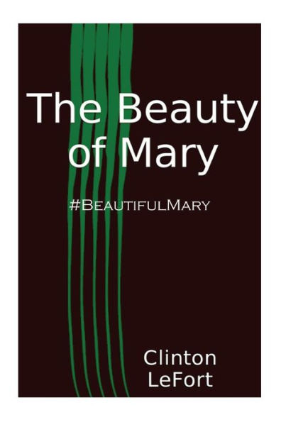 The Beauty of Mary: #BeautifulMary