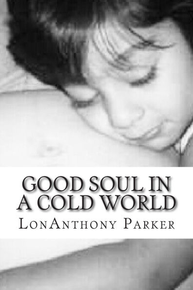 Good Soul In A Cold World