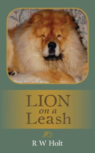 Title: Lion on a Leash, Author: R W Holt
