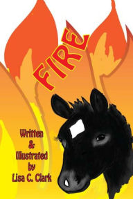 Title: Fire, Author: Lisa C Clark