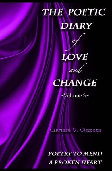 The Poetic Diary of Love and Change: Volume 3