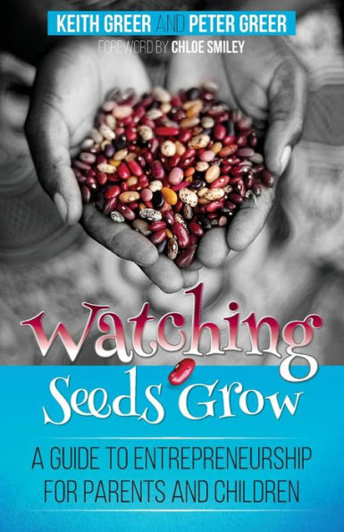 Watching Seeds Grow: a guide to entrepreneurship for parents and children